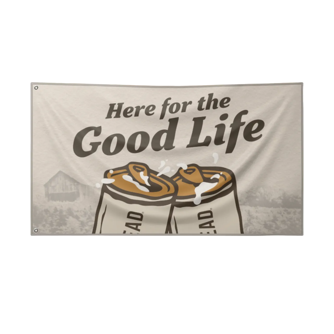 The Good Life Flag // Cheers "Here for the Good Life"
